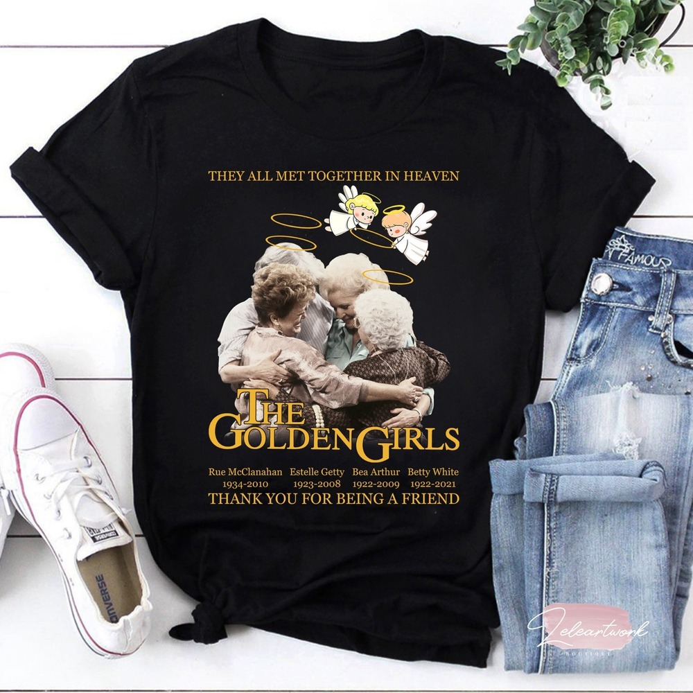 The Golden Girls They All Met Together In Heaven T-Shirt